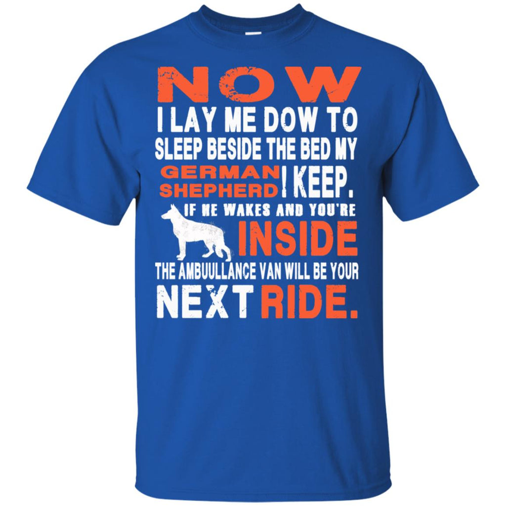 German Shepherd Lovers: I Lay Me Dow To Sleep Beside The Bed My German Shepherd T-Shirts, Hoodie, Tank