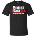 Maverick Goose 2020 Bring Bach That Loving Feeling T-Shirts, Hoodie, Tank