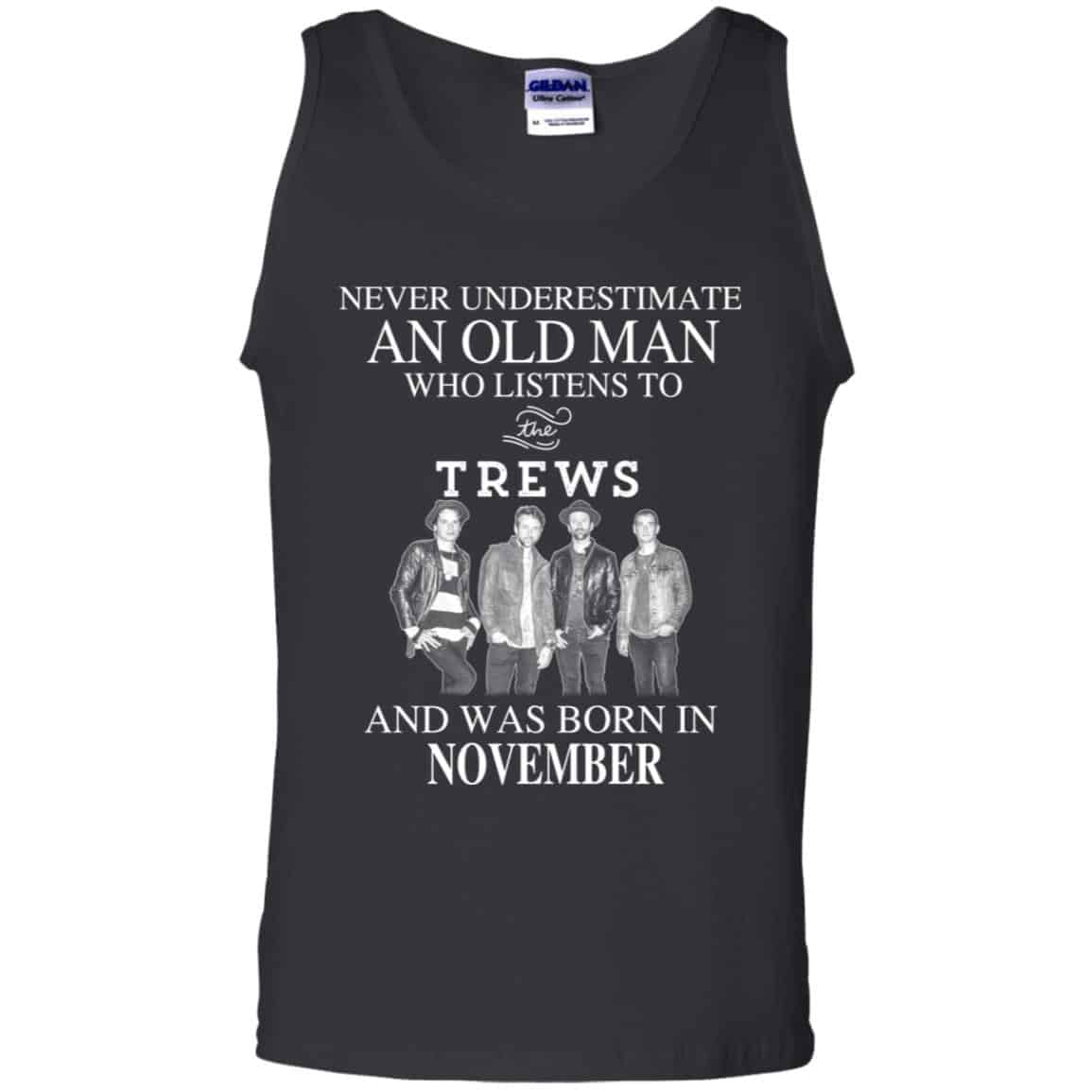 An Old Man Who Listens To The Trews And Was Born In November T-Shirts, Hoodie, Tank