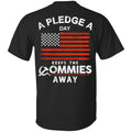 A Pledge A Day Keeps The Commies Away T-Shirts, Hoodie, Tank