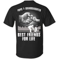 Pops And Granddaughter Best Friends For Life T-Shirts, Hoodie, Tank