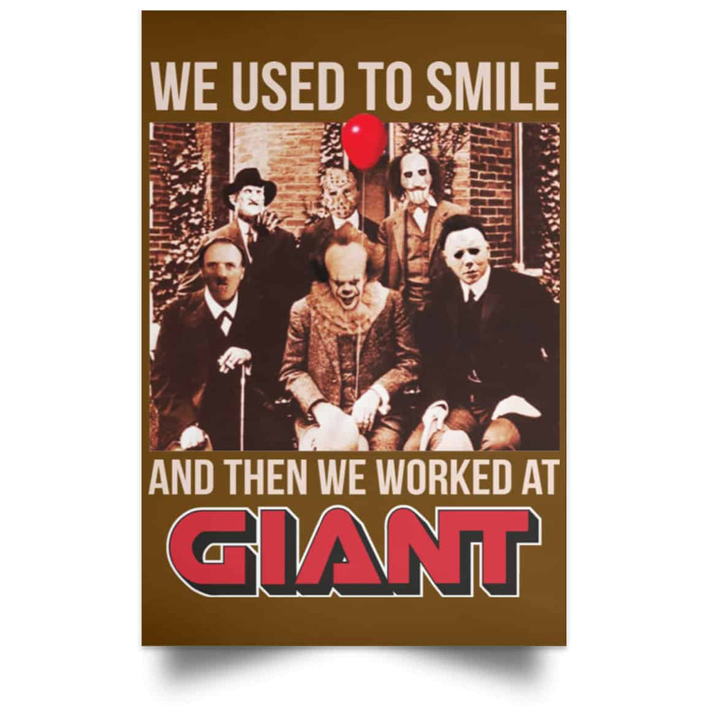 We Used To Smile And Then We Worked At Giant Food Posters