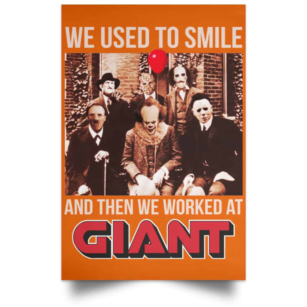 We Used To Smile And Then We Worked At Giant Food Posters