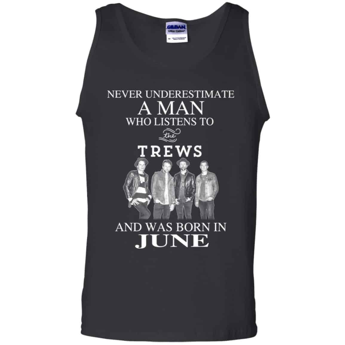 A Man Who Listens To The Trews And Was Born In June T-Shirts, Hoodie, Tank
