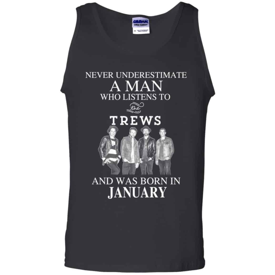 A Man Who Listens To The Trews And Was Born In January T-Shirts, Hoodie, Tank