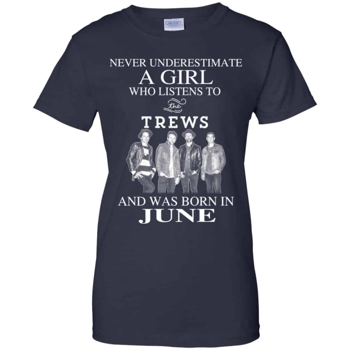 A Girl Who Listens To The Trews And Was Born In June T-Shirts, Hoodie, Tank