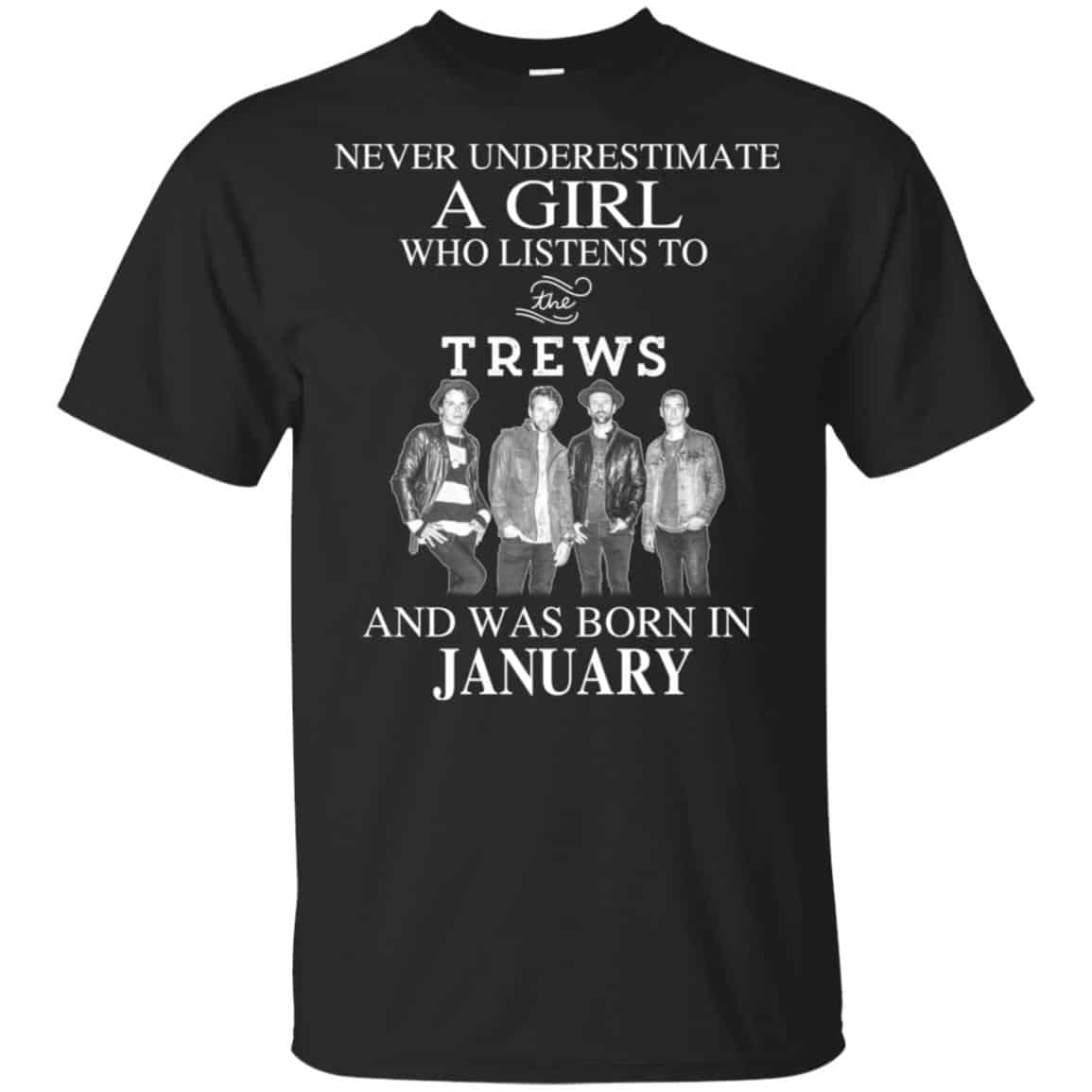 A Girl Who Listens To The Trews And Was Born In January T-Shirts, Hoodie, Tank