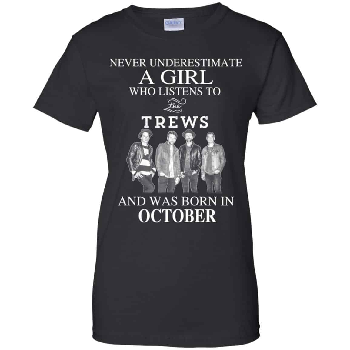 A Girl Who Listens To The Trews And Was Born In October T-Shirts, Hoodie, Tank
