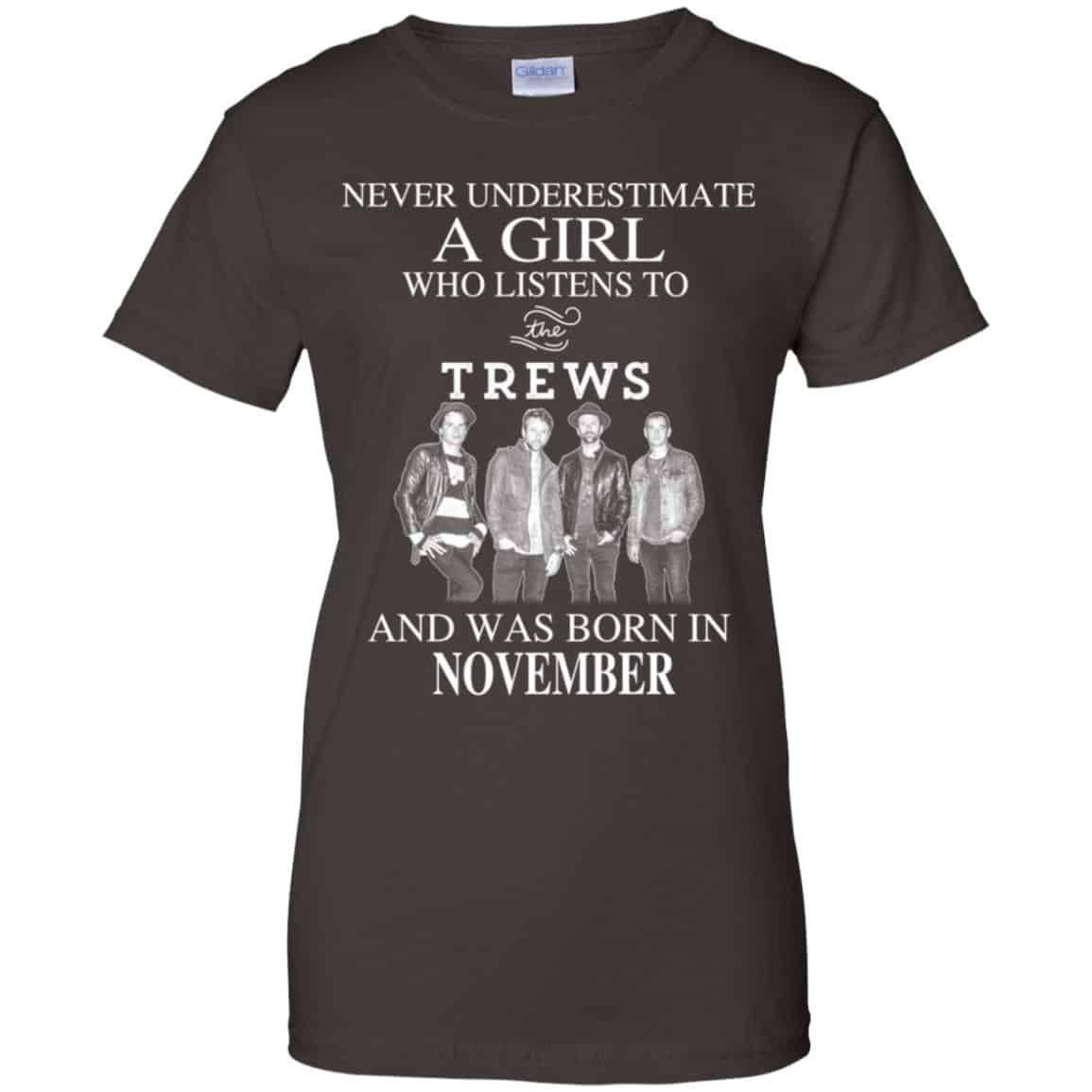 A Girl Who Listens To The Trews And Was Born In November T-Shirts, Hoodie, Tank