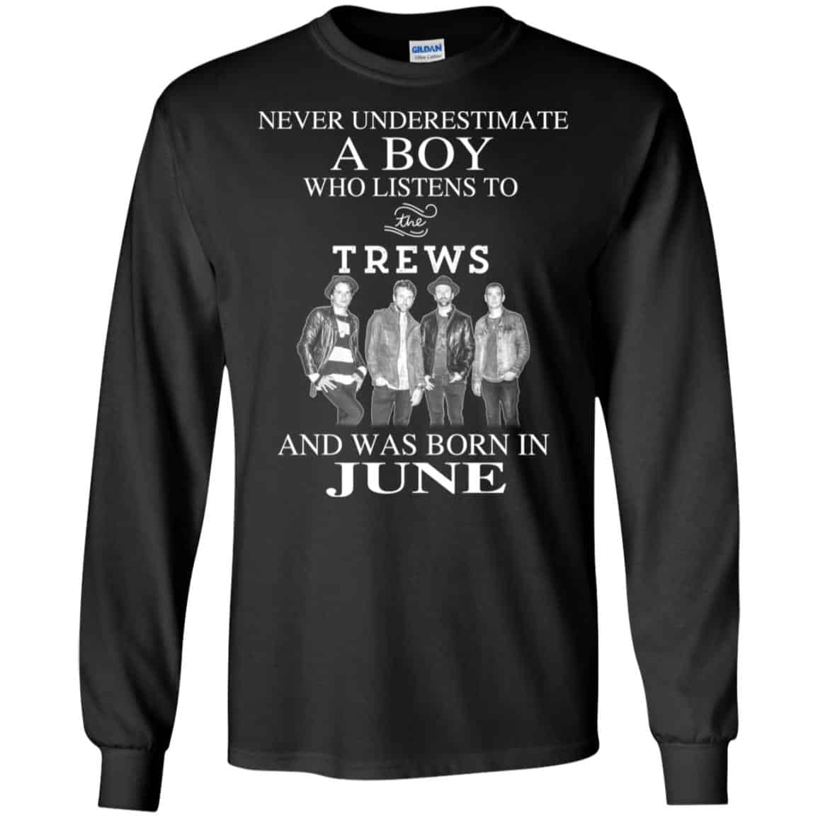 A Boy Who Listens To The Trews And Was Born In June T-Shirts, Hoodie, Tank