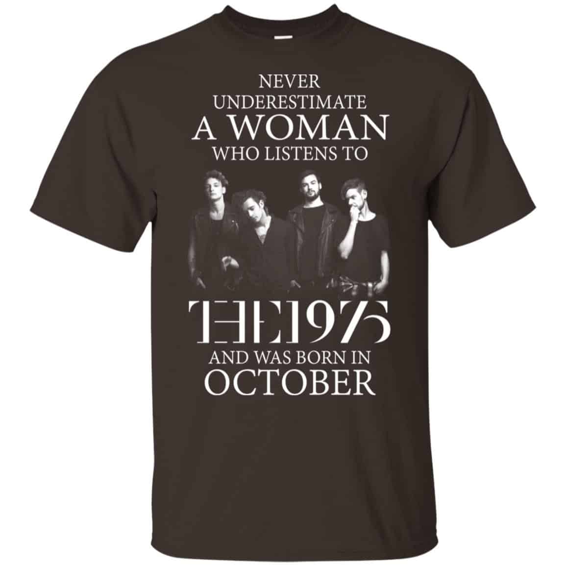 A Woman Who Listens To The 1975 And Was Born In October T-Shirts, Hoodie, Tank