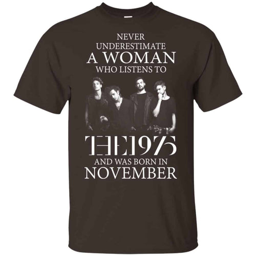 A Woman Who Listens To The 1975 And Was Born In November T-Shirts, Hoodie, Tank