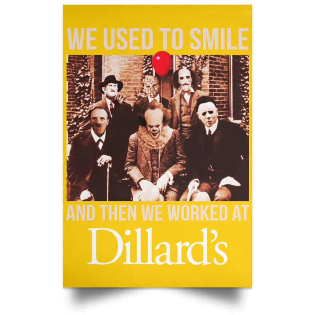 We Used To Smile And Then We Worked At Dillard’s Posters
