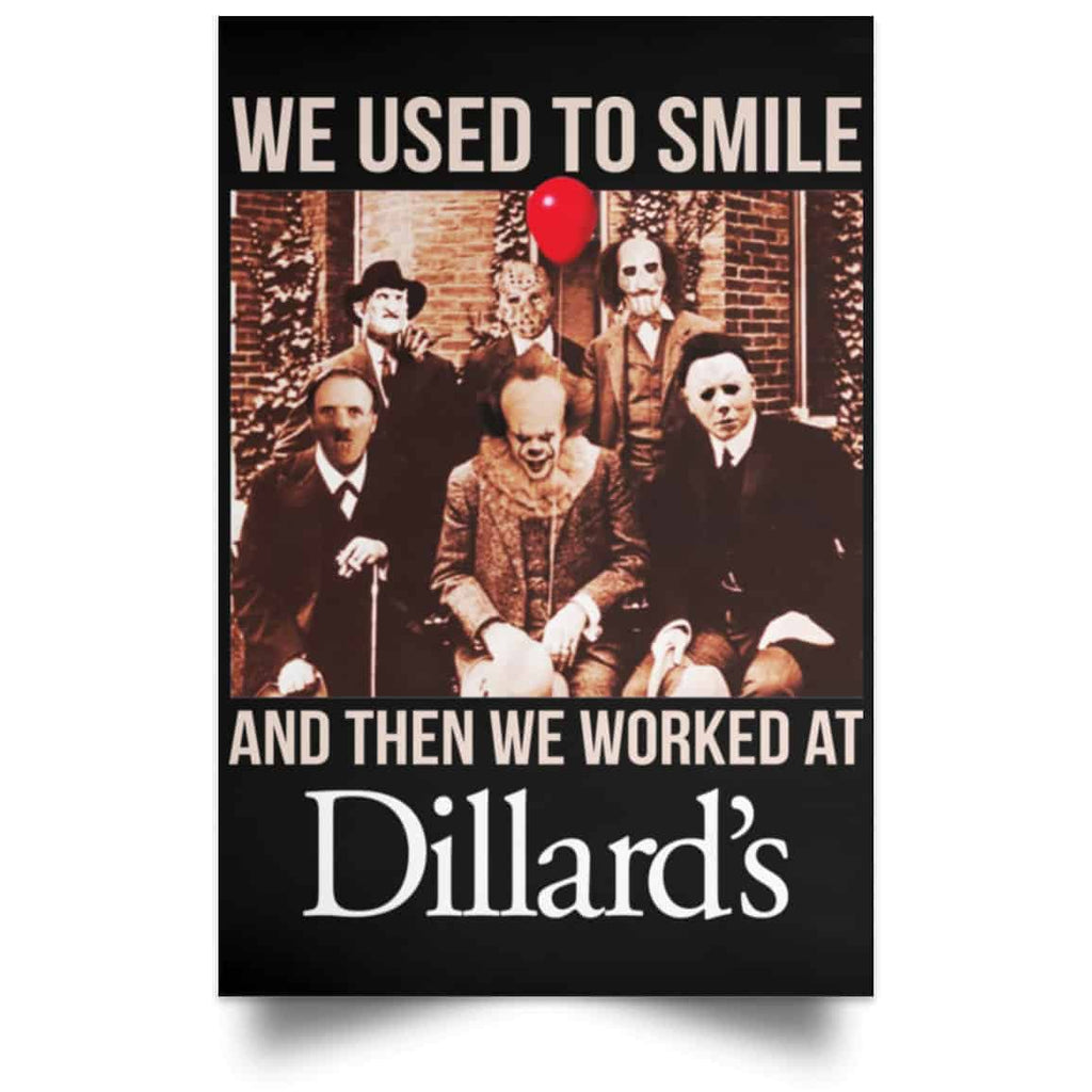 We Used To Smile And Then We Worked At Dillard’s Posters