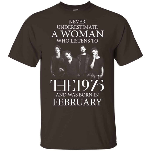A Woman Who Listens To The 1975 And Was Born In February T-Shirts, Hoodie, Tank