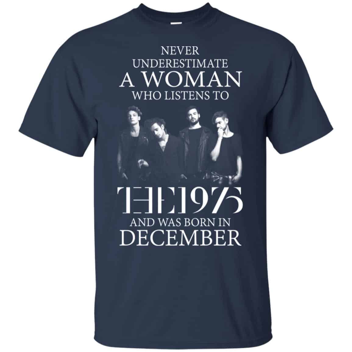 A Woman Who Listens To The 1975 And Was Born In December T-Shirts, Hoodie, Tank