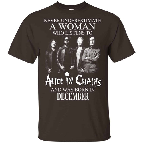 A Woman Who Listens To Alice In Chains And Was Born In December T-Shirts, Hoodie, Tank