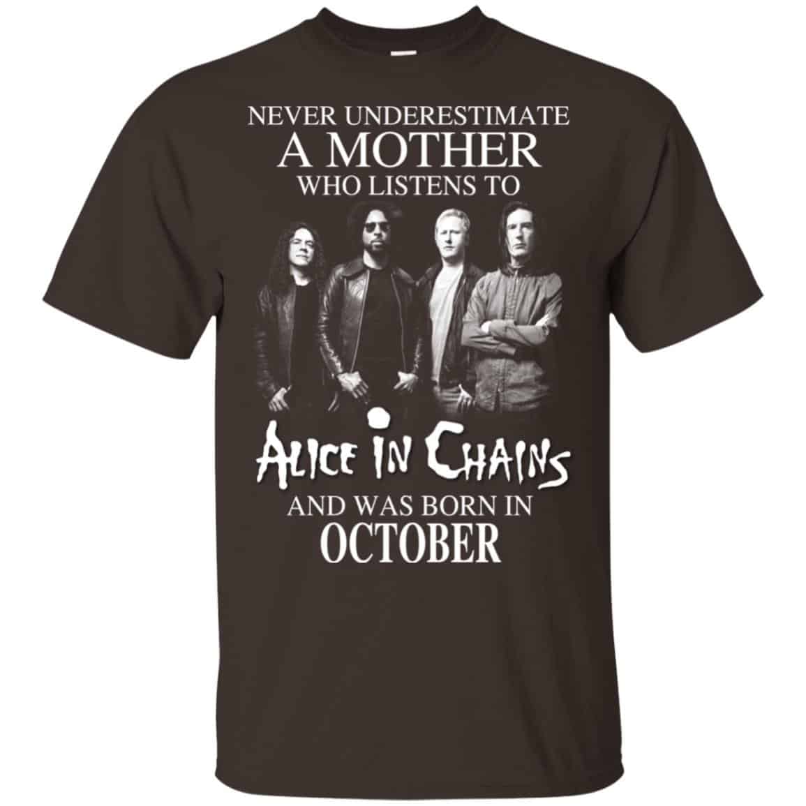 A Mother Who Listens To Alice In Chains And Was Born In October T-Shirts, Hoodie, Tank