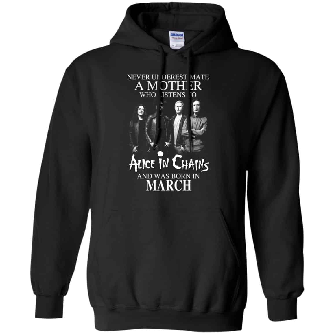 A Mother Who Listens To Alice In Chains And Was Born In March T-Shirts, Hoodie, Tank