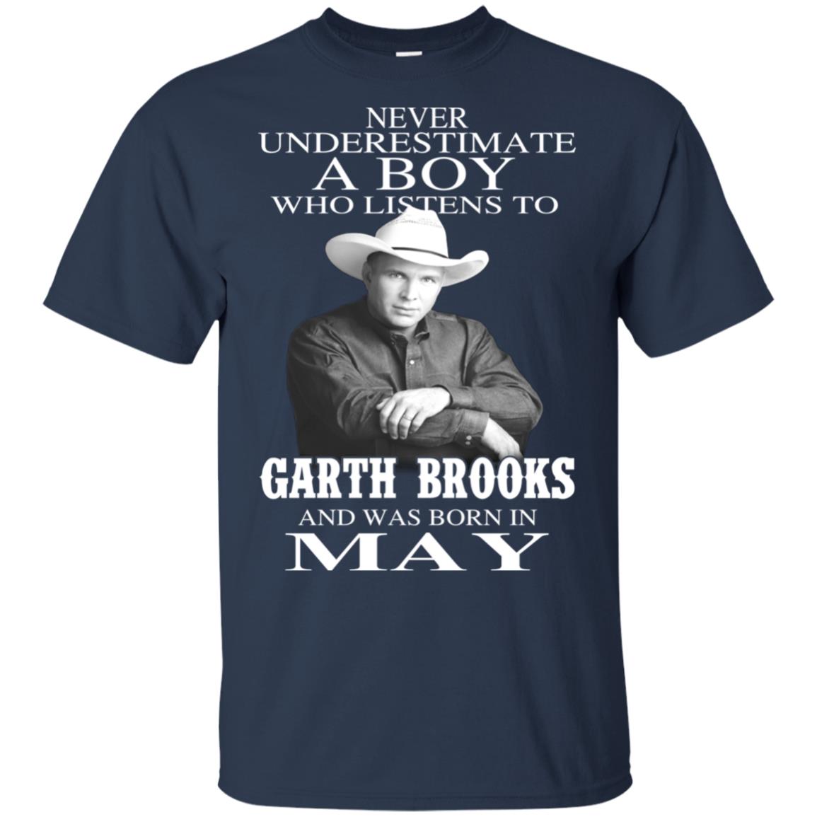 A Boy Who Listens To Garth Brooks And Was Born In May T-Shirts, Hoodie, Tank