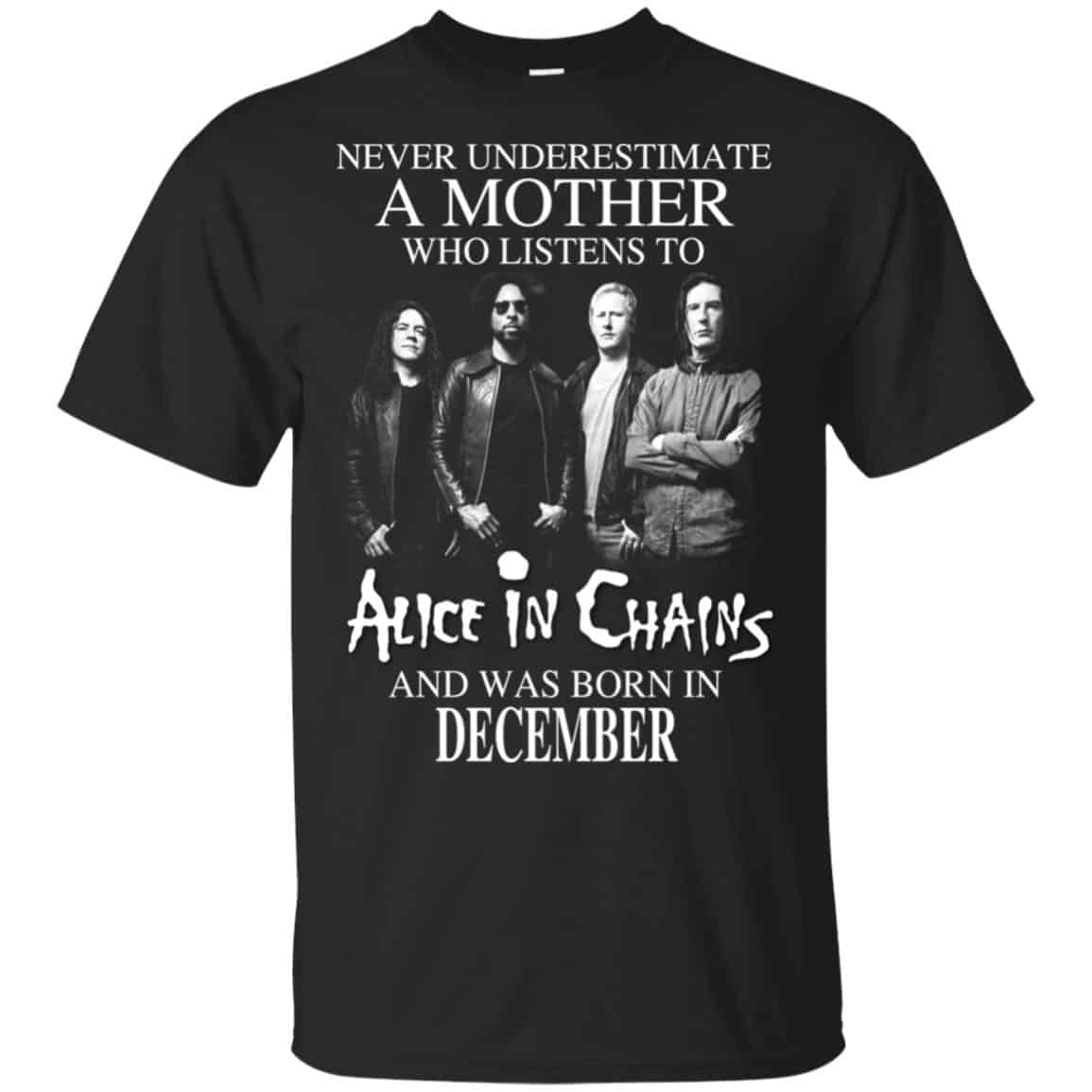 A Mother Who Listens To Alice In Chains And Was Born In December T-Shirts, Hoodie, Tank