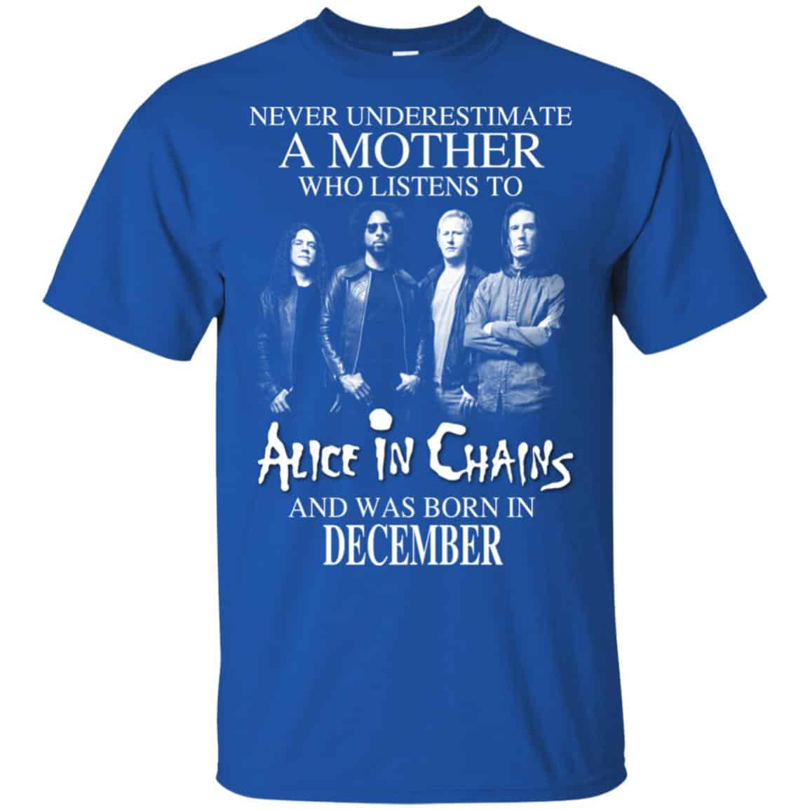 A Mother Who Listens To Alice In Chains And Was Born In December T-Shirts, Hoodie, Tank