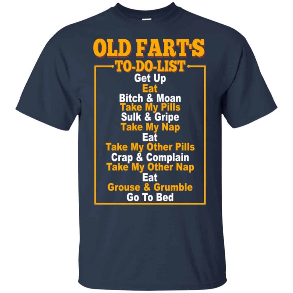 Old Fart’s To Do List T-Shirts, Hoodie, Tank