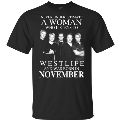 A Woman Who Listens To Westlife And Was Born In November T-Shirts, Hoodie, Tank