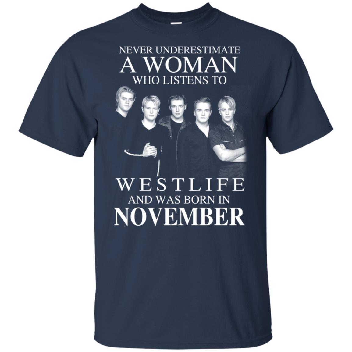 A Woman Who Listens To Westlife And Was Born In November T-Shirts, Hoodie, Tank