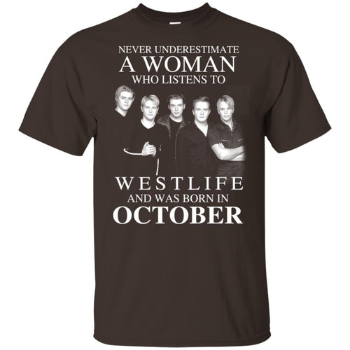 A Woman Who Listens To Westlife And Was Born In October T-Shirts, Hoodie, Tank