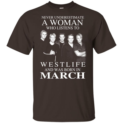 A Woman Who Listens To Westlife And Was Born In March T-Shirts, Hoodie, Tank