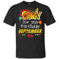 OMG! It’s My Birthday September 9th Shirt, Hoodie, Tank