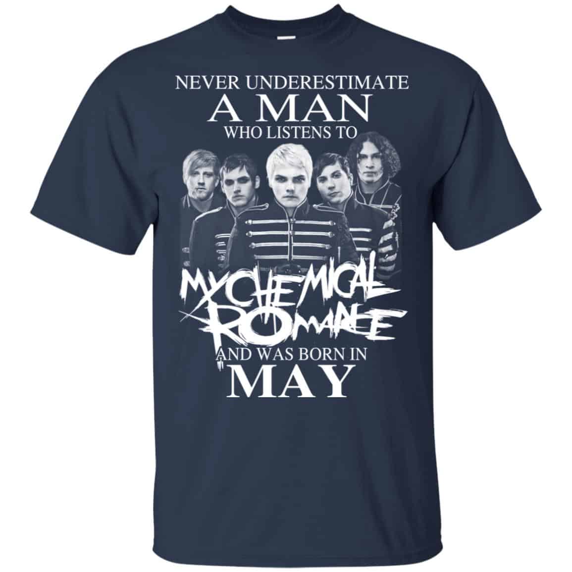 A Man Who Listens To My Chemical Romance And Was Born In May T-Shirts, Hoodie, Tank