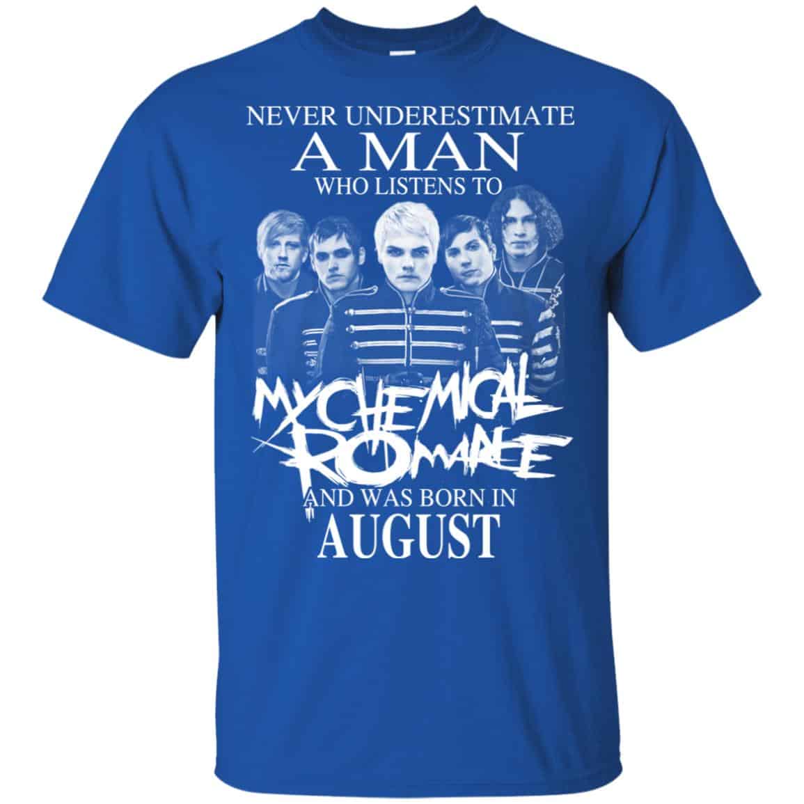 A Man Who Listens To My Chemical Romance And Was Born In August T-Shirts, Hoodie, Tank