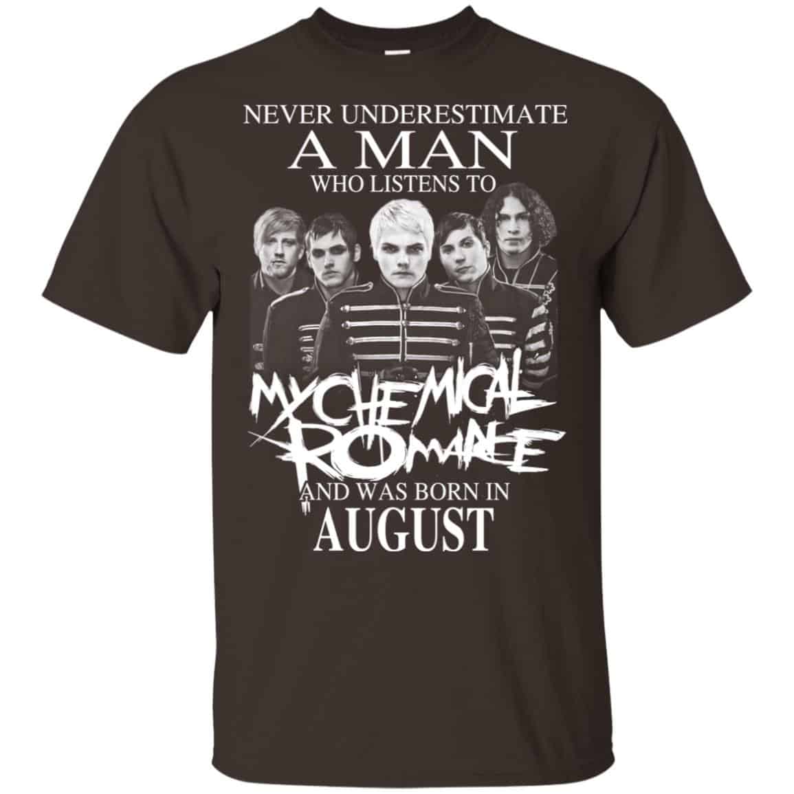 A Man Who Listens To My Chemical Romance And Was Born In August T-Shirts, Hoodie, Tank