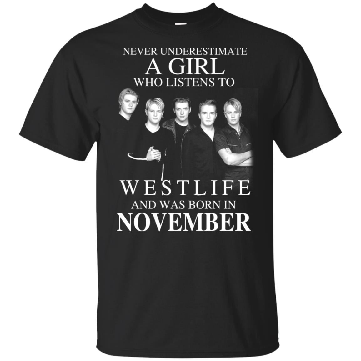 A Girl Who Listens To Westlife And Was Born In November T-Shirts, Hoodie, Tank