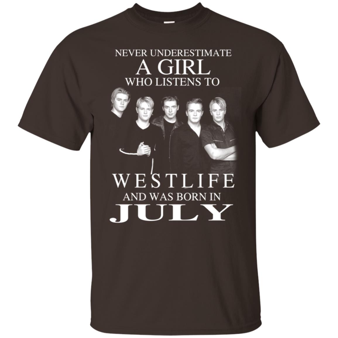 A Girl Who Listens To Westlife And Was Born In July T-Shirts, Hoodie, Tank