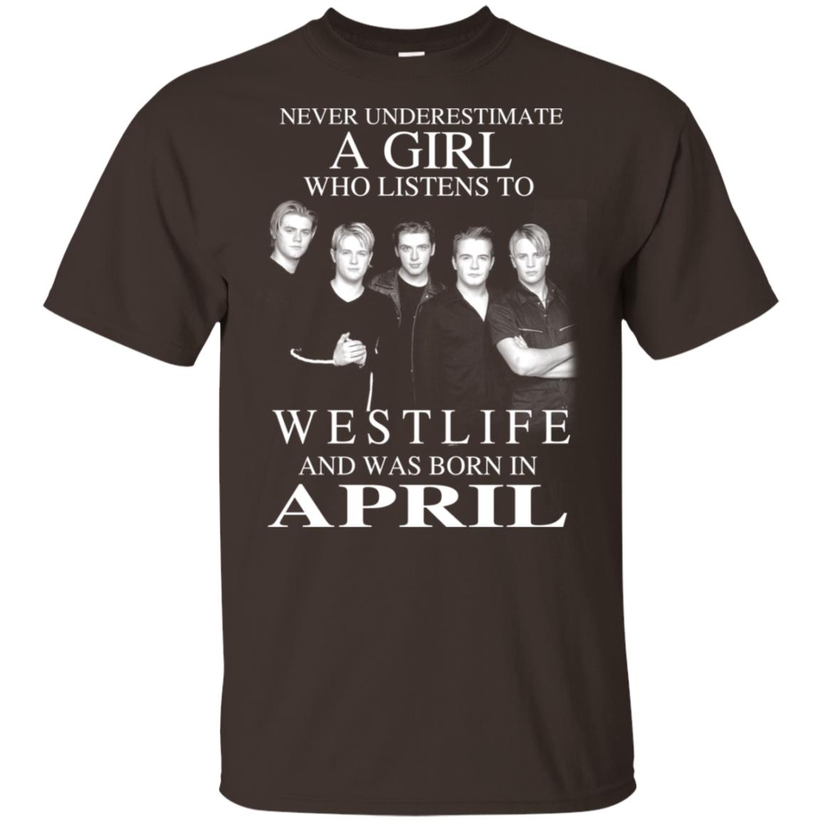 A Girl Who Listens To Westlife And Was Born In April T-Shirts, Hoodie, Tank