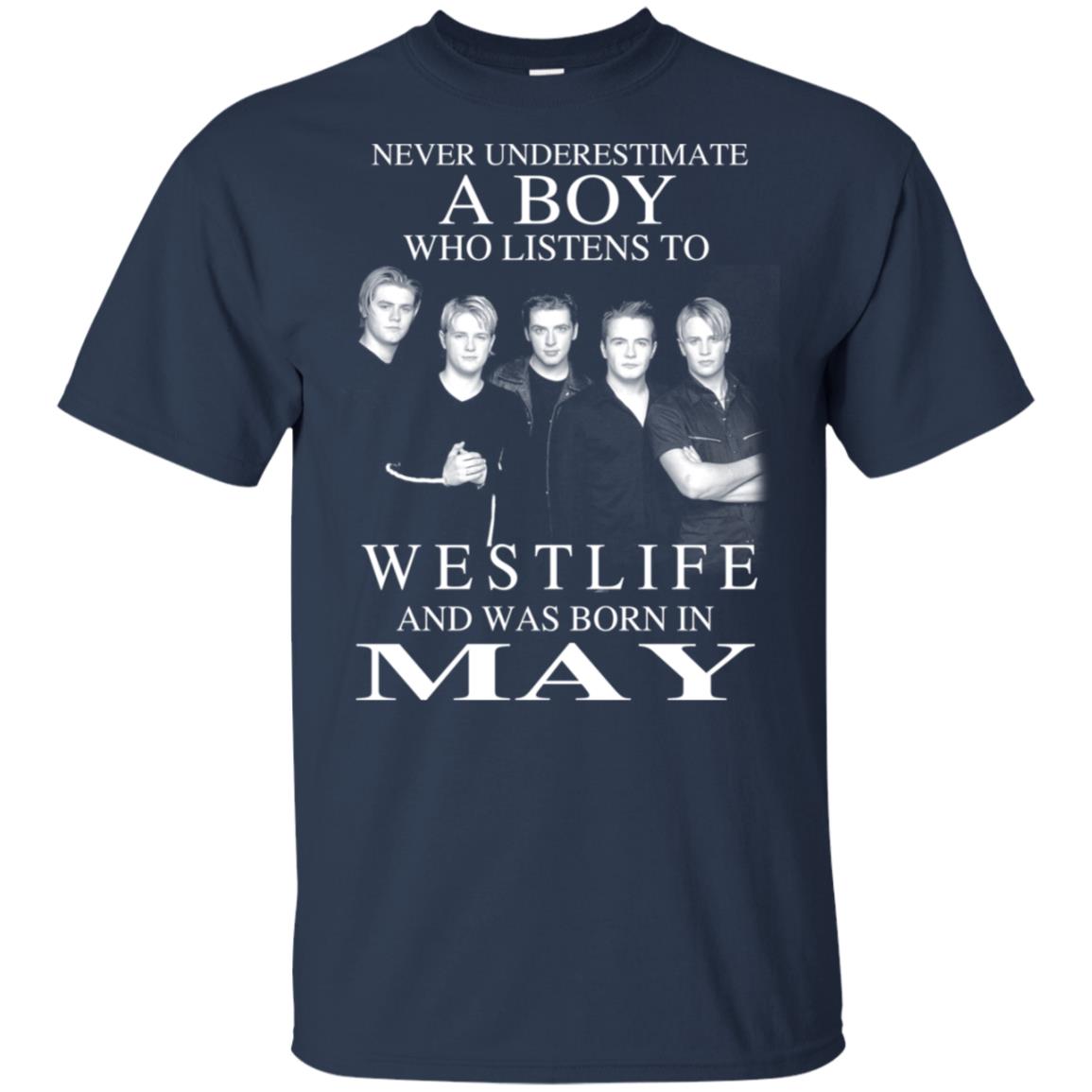 A Boy Who Listens To Westlife And Was Born In May T-Shirts, Hoodie, Tank