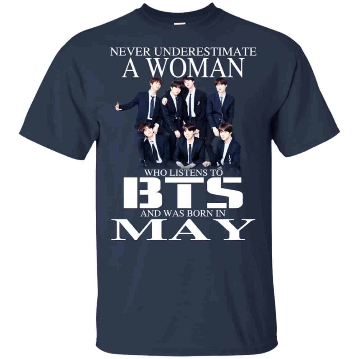 A Woman Who Listens To BTS And Was Born In May T-Shirts, Hoodie, Tank