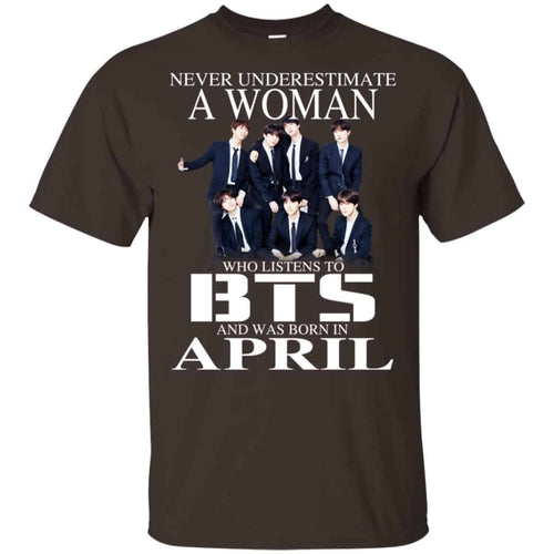 A Woman Who Listens To BTS And Was Born In April T-Shirts, Hoodie, Tank