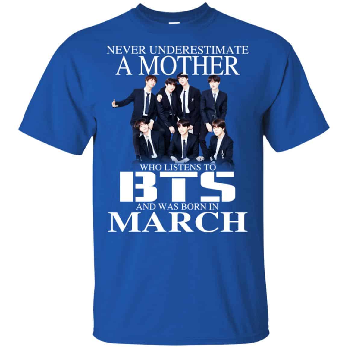 A Mother Who Listens To BTS And Was Born In March T-Shirts, Hoodie, Tank