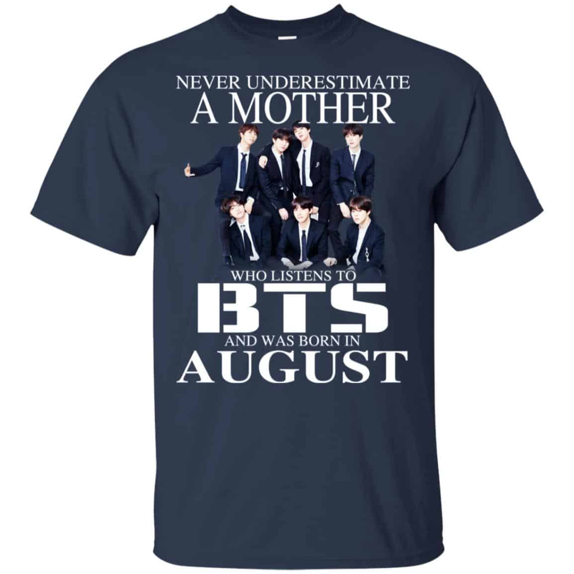 A Mother Who Listens To BTS And Was Born In August T-Shirts, Hoodie, Tank