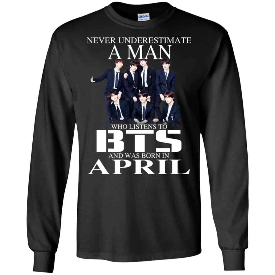 A Man Who Listens To BTS And Was Born In April T-Shirts, Hoodie, Tank