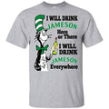 Dr Seuss: I Will Drink Jameson Here Or There I Will Drink Jameson Everywhere T-Shirts, Hoodie, Tank