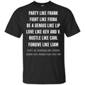 Party Like Frank Fight Like Fiona Be A Genius Like Lip Shirt, Hoodie, Tank