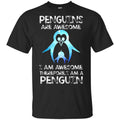 Penguins Are Awesome I Am Awesome Therefore I Am A Penguin Shirt, Hoodie, Tank
