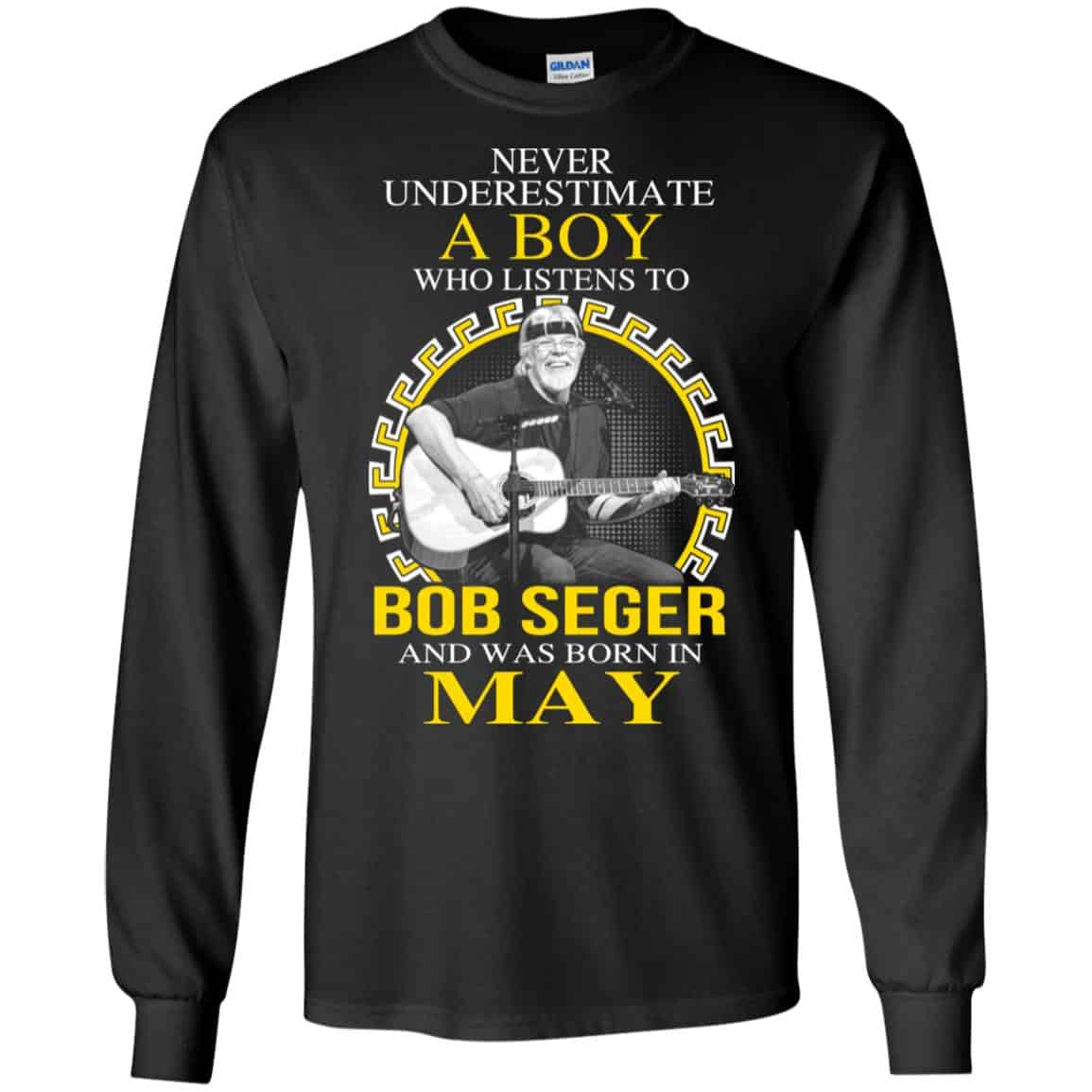 A Boy Who Listens To Bob Seger And Was Born In May T-Shirts, Hoodie, Tank
