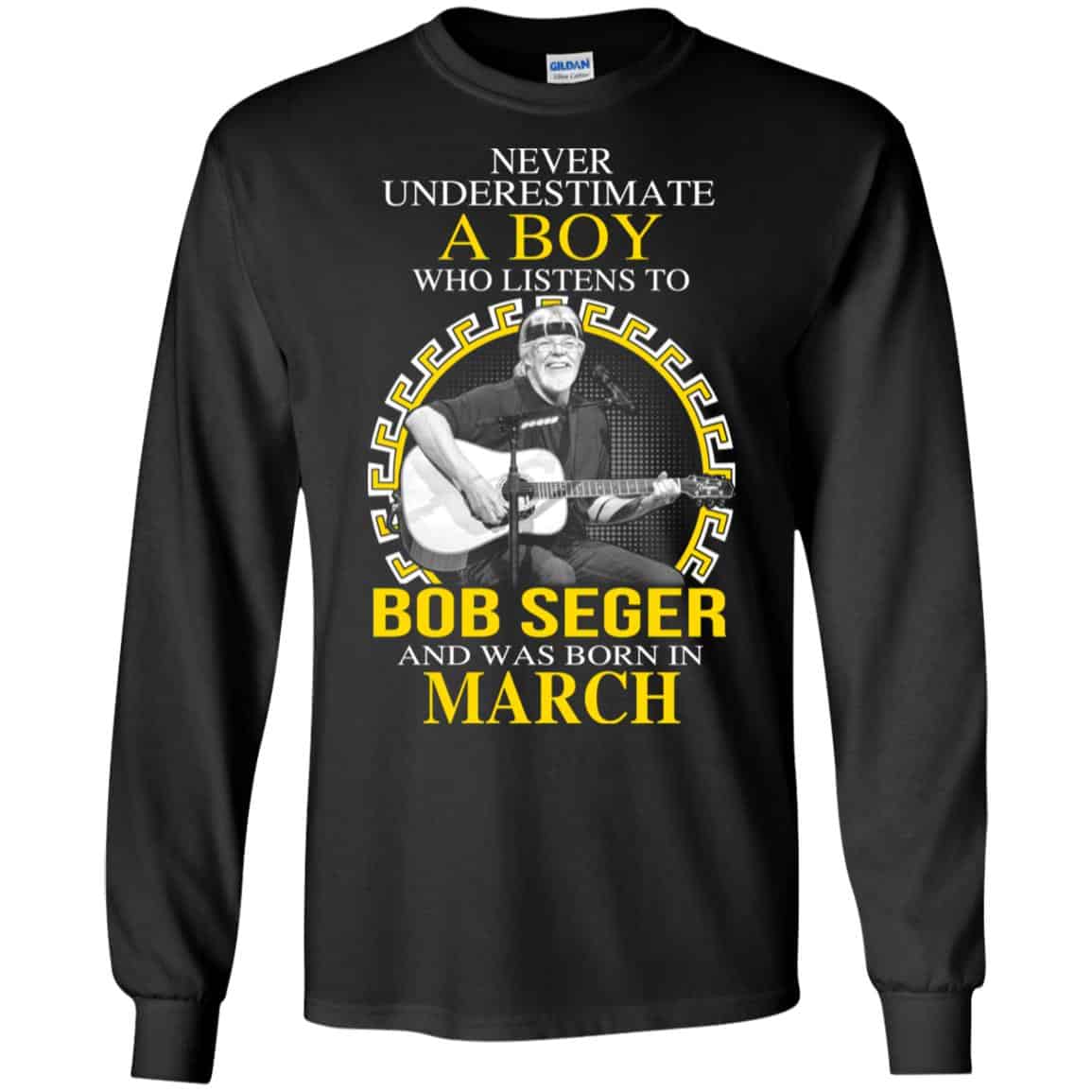 A Boy Who Listens To Bob Seger And Was Born In March T-Shirts, Hoodie, Tank