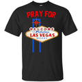 Pray For Las Vegas Nevada Shirt, Hoodie, Tank